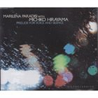 MARILENA PARADISI Marilena Paradisi / Michiko Hirayama : Prelude for Voice & Sile album cover