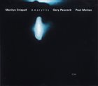 MARILYN CRISPELL Marilyn Crispell / Gary Peacock / Paul Motian ‎: Amaryllis album cover
