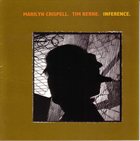 MARILYN CRISPELL Inference (with Tim Berne) album cover