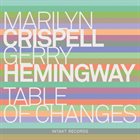 MARILYN CRISPELL Marilyn Crispell & Gerry Hemingway : Table Of Change album cover