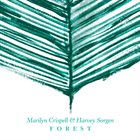 MARILYN CRISPELL Marilyn Crispell & Harvey Sorgen : Forest album cover