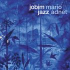 MARIO ADNET Jobim Jazz album cover