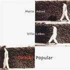 MARIO ADNET Villa Lobos Coração Popular album cover