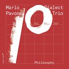 MARIO PAVONE Mario Pavone Dialect Trio : Philosophy album cover