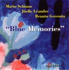 MARIO SCHIANO Blue Memories (with Joëlle Léandre, Renato Geremia) album cover