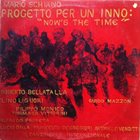 MARIO SCHIANO Progetto Per Un Inno : Now's The Time album cover