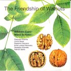 MARIO SCHIANO The Friendship Of Walnuts (with Vittorino Curci) album cover