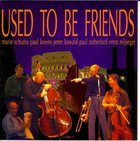 MARIO SCHIANO Used to Be Friends album cover