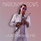 MARION MEADOWS Just Doing Me album cover