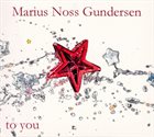 MARIUS GUNDERSEN To You album cover