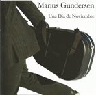 MARIUS GUNDERSEN Una Dia De Noviembre album cover