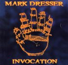 MARK DRESSER Invocation album cover