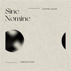 MARK FELDMAN Mark Feldman / Katinka Kleijn : Sine Nomine album cover