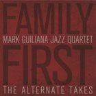 MARK GUILIANA Family First - The Alternate Takes album cover