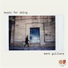 MARK GUILIANA Music For Doing album cover