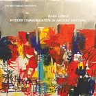 MARK LOMAX II Modern Communications In Ancient Rhythms : Live! album cover