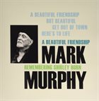 MARK MURPHY Beautiful Friendship: Remembering Shirley Horn album cover