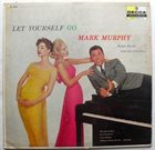 MARK MURPHY Let Yourself Go album cover
