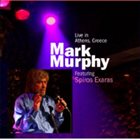 MARK MURPHY Live in Athens, Greece, featuring Spiros Exaras album cover