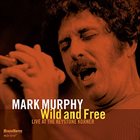 MARK MURPHY Wild And Free album cover