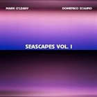 MARK O'LEARY Mark O'Leary, Domenico Sciajno ‎: Seascapes, Vol.1 album cover