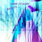 MARK O'LEARY Markets album cover