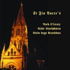 MARK O'LEARY St Fin Barre's (with Ståle Storløkken, Stein Inge Braekhus) album cover