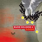 MARK SOLBORG Mark Solborg 4 : 1+1+1+1 album cover