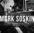 MARK SOSKIN Mark Soskin Quartet : Live At Smalls album cover