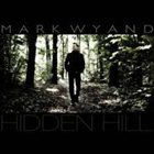 MARK WYAND Hidden Hill album cover