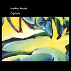 MARKUS REUTER Digitalis album cover