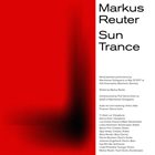 MARKUS REUTER — Markus Reuter, Mannheimer Schlagwerk ‎: Sun Trance (World Premiere Performance) album cover