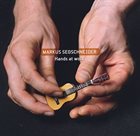 MARKUS SEGSCHNEIDER Hands At Work album cover