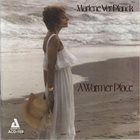 MARLENE VERPLANCK A Warmer Place album cover