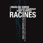 MARLON SIMON AND NAGUAL SPIRITS Marlon Simon, Gilles Chabenat, Marc Glomeau : Racines album cover