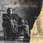 MARQUES CARROLL The Ancestors' Call album cover
