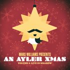 MARS WILLIAMS An Ayler Xmas Vol.3 Live In Krakow album cover