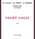 MARSHALL ALLEN Marshall Allen /  Matthew Shipp /  Joe Morris : Night Logic album cover