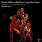 MARSHALL ALLEN Newport Jazz Festival - Night Logic Suites 1-5 album cover