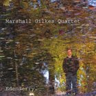 MARSHALL GILKES Marshall Gilkes Quartet : Edenderry album cover