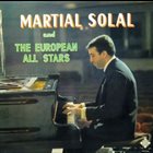 MARTIAL SOLAL Martial Solal And The European All Stars album cover