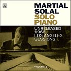 MARTIAL SOLAL Solo Piano. Unreleased 1966 Los Angeles Sessions Volume 1 album cover