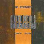 MARTIN ARCHER 88 Enemies album cover
