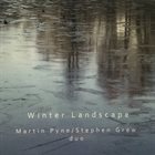 MARTIN PYNE Martin Pyne / Stephen Grew duo : Winter Landscape album cover