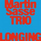 MARTIN SASSE Martin Sasse Trio : Longing album cover