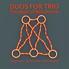 MARTIN SPEAKE Duos For Trio The Music Of Béla Bartók album cover
