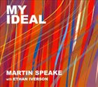 MARTIN SPEAKE Martin Speake, Ethan Iverson ‎: My Ideal album cover