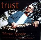 MARTIN SPEAKE Trust album cover