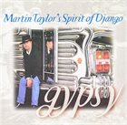 MARTIN TAYLOR Martin Taylor's Spirit Of Django : Gypsy album cover