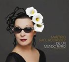 MARTIRIO Martirio / Raúl Rodríguez : De Un Mundo Raro (Cantes Por Chavela) album cover